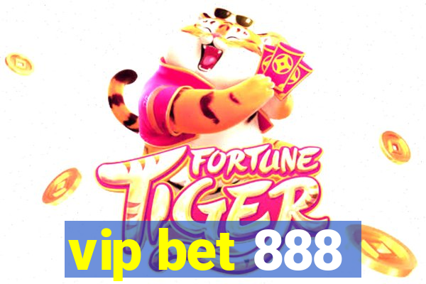 vip bet 888